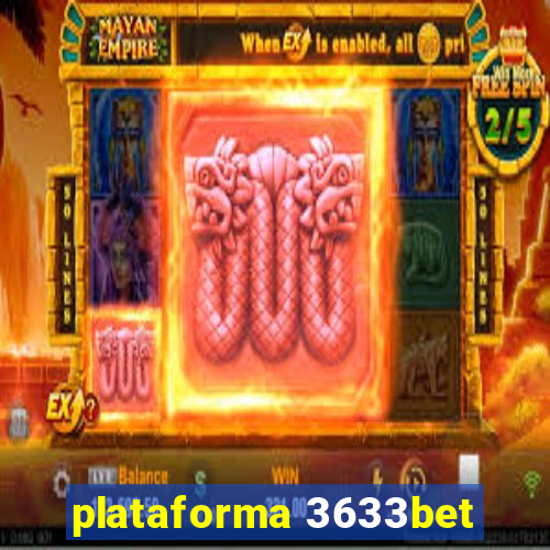 plataforma 3633bet